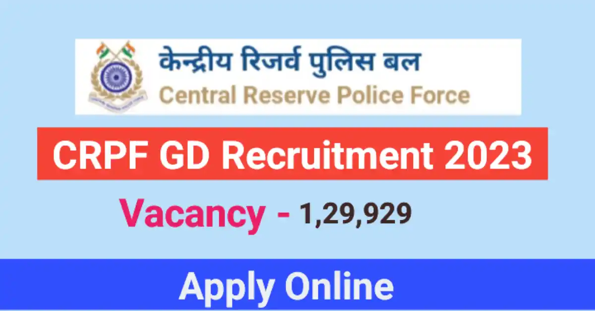 CRPF Constable Recruitment 2023 , 129,929 Vacancies